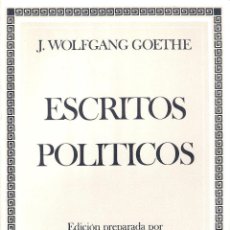 Libros antiguos: ESCRITOS POLITICOS - J. WOLFGANG GOETHE