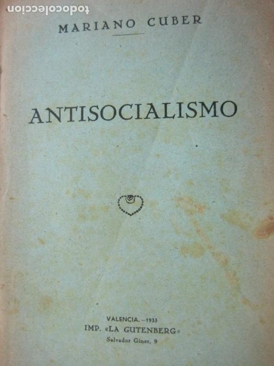 Libros antiguos: MARIANO CUBER-ANTISOCIALISMO-VALENCIA 1933-IMP·LA GUTENBERG-LIBRO ANTIGUO-VER FOTOS-(V-21.064) - Foto 2 - 210249852