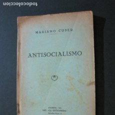 Libros antiguos: MARIANO CUBER-ANTISOCIALISMO-VALENCIA 1933-IMP·LA GUTENBERG-LIBRO ANTIGUO-VER FOTOS-(V-21.064). Lote 210249852