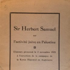 Libros antiguos: SAMUEL, SIR HERBERT. SUR L´ACTIVITÉ JUIVE EN PALESTINE. (...). LONDRES, 1926. TEXTO EN FRANCÉS.. Lote 234149385