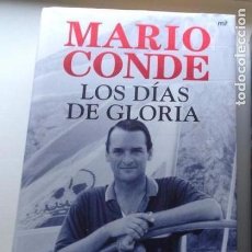 Libros antiguos: LOS DIAS DE GLORIA DE MARIO CONDE. LA GRAN DESMEMORIADA PILAR URBANO. Lote 192668148