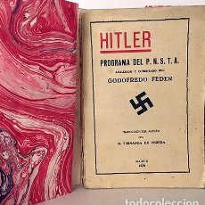 Libros antiguos: HITLER : PROGRAMA DEL P. N. S. T. A. ANALIZADO Y COMENTADO… (1932) (G. FEDER. NAZISMO. Lote 233111710