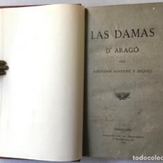 Libros antiguos: LAS DAMAS D'ARAGÓ. - SANPERE Y MIQUEL, SALVADOR.. Lote 237673625