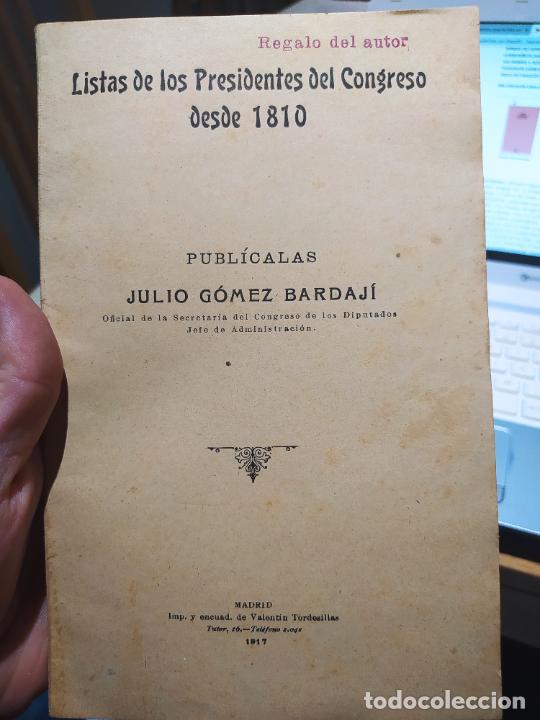Libros antiguos: Lista de los presidentes del congreso desde 1810, Julio Bardaji, Tordesillas, 1917 VISITA CATALOGO