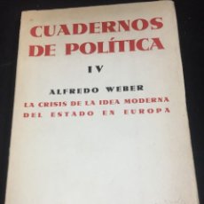 Libros antiguos: LA CRISIS DE LA IDEA MODERNA DEL ESTADO EN EUROPA. ALFREDO WEBER, REVISTA DE OCCIDENTE 1932.