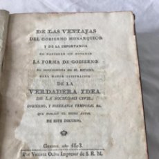 Libros antiguos: DE LAS VENTAJAS DEL GOBIERNO MONÁRQUICO Y DE LA IMPORTANCIA DE MANTENER... 1803 GIRONA F.DARCO.. Lote 263238310