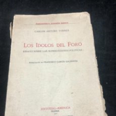 Libros antiguos: LOS ÍDOLOS DEL FORO. CARLOS ARTURO TORRES. EDITORIAL AMÉRICA. MADRID. PPIOS. SIGLO XX. Lote 272140258