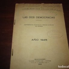 Libros antiguos: LAS DOS DEMOCRACIAS LUIS MARTINEZ COLLANTES 1925 SANTANDER DEDICADO POR EL AUTOR