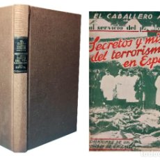 Libros antiguos: SECRETOS Y MISTERIOS DEL TERRORISMO EN ESPAÑA / POR EL CABALLERO AUDAZ. MADRID, 1932.