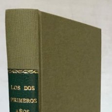 Libros antiguos: LOS DOS PRIMEROS AÑOS DE LA REGENCIA. - ALVAREZ BUILLA, JOSÉ, MIRALLES, ANDRÉS, Y GARCIA ALONSO, LU