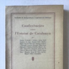 Libros antiguos: CONFERÈNCIES SOBRE L'ESTATUT DE CATALUNYA. - ABADAL, RAMON D'; ANGUERA DE SOJO, JOSEP ORIOL, ET AL.. Lote 123153547