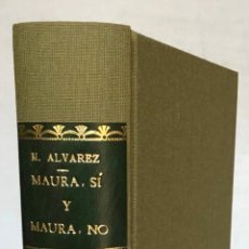 Libros antiguos: MAURA, SÍ Y MAURA, NO. - ÁLVAREZ GONZÁLEZ, MANUEL. DEDICADO.