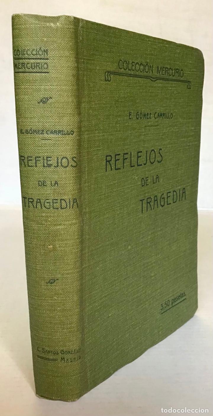 Libros antiguos: REFLEJOS DE LA TRAGEDIA. - G&Oacute;MEZ CARRILLO, E. - Foto 1