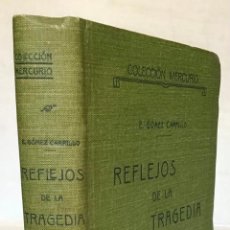 Libros antiguos: REFLEJOS DE LA TRAGEDIA. - GÓMEZ CARRILLO, E.