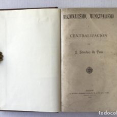 Libros antiguos: REGIONALISMO, MUNICIPALISMO Y CENTRALIZACIÓN. - SÁNCHEZ DE TOCA, J.