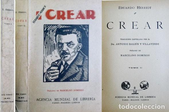 Libros antiguos: HERRIOT, Edouard. Crear. 2 Vols. S.a. (1926). - Foto 2 - 295030923