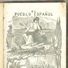 Libros antiguos: EL PUEBLO ESPAÑOL VICTIMA DE LOS PARTIDOS POLITICOS. AUGUSTO BARBIER. 1870. Lote 300260348