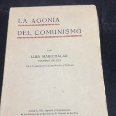 Libros antiguos: LA AGONÍA DEL COMUNISMO. LUIS MARICHALAR, (VIZCONDE DE EZA) 1932