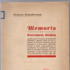 Libri antichi: MEMORIA DE LA SECRETARIA TECNICA. ALIANZA REPUBLICANA. APUNTES PARA LA HISTORIA DE LA II REPUBLICA