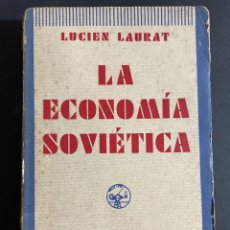 Libros antiguos: LUCIENT LAURANT. LA ECONOMÍA SOVIÉTICA. SU DINAMISMO Y SU DINÁMICA.MADRID, 1.931. Lote 315885073