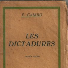 Libros antiguos: LES DICTADURES - F. CAMBÓ - SEGUNDA EDICIÓN - LLIBRERIA CATALONIA - 1929. Lote 316104753