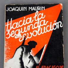 Libros antiguos: JOAQUÍN MAURÍN: HACIA LA SEGUNDA REVOLUCIÓN - 1ª ED. 1935 - CUBIERTA DE MARTY