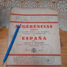 Libros antiguos: LIBRO SUGERENCIAS PARA ESPAÑA ECONOMÍA ADMINTRATIVA 1935 1937 AÑO TRIUNFAL