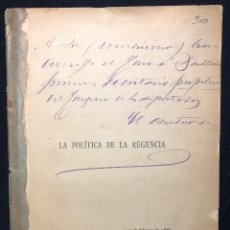 Libros antiguos: [AUTÓGRAFO.] LA POLÍTICA DE LA REGENCIA. EL CONDE DE LAS ALMENAS. 1886.