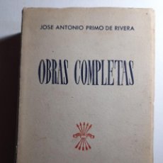 Libros antiguos: OBRAS COMPLETAS DE JOSÉ ANTONIO PRIMO DE RIVERA, FUNDADOR DE FALANGE, EDICIÓN 1945. Lote 339352158