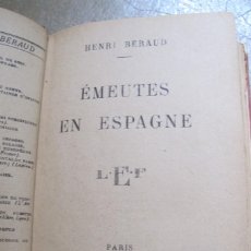 Libros antiguos: EMEUTES EN ESPAGNE. HENRI BERAUD. REVUELTAS EN ESPAÑA. EN FRANCES 1931. Lote 340786733