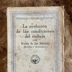 Libros antiguos: EVOLUCIÓN DE LAS CONDICIONES DE TRABAJO RUSIA DE LOS SOVIETS. AGUILAR. MADRID, CIRCA 1930. Lote 347266883