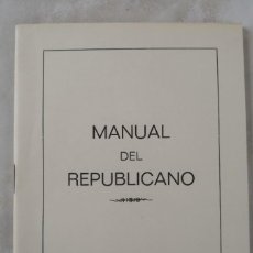 Libros antiguos: MANUAL DEL REPUBLICANO POR FERNANDO VALERA-FACSIMIL EDICIÓN 1979-REPÚBLICA-VALENCIA -PORTES 4,99. Lote 350529764