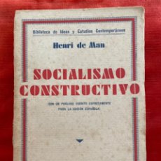 Libros antiguos: HENRI DE MAN. SOCIALISMO CONSTRUCTIVO. AGUILAR, MADRID, 1931.. Lote 357483210