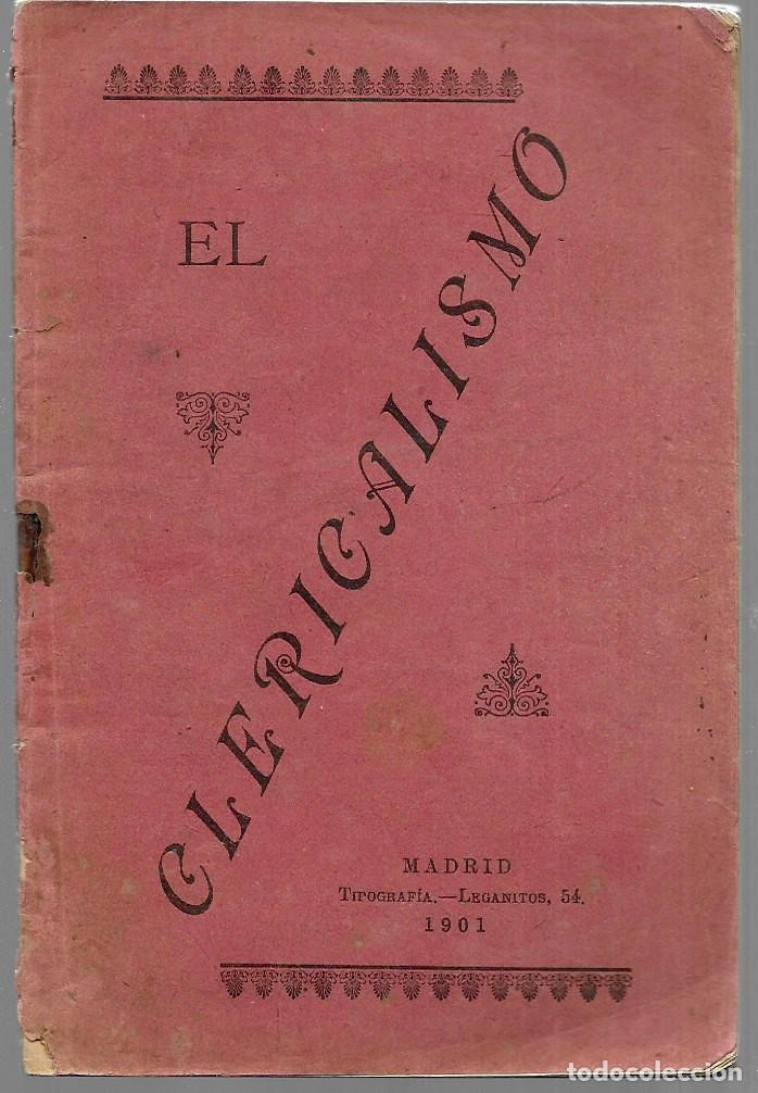 Libros antiguos: El Clericalismo - Foto 1