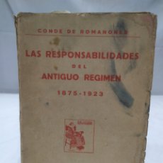 Libros antiguos: LAS RESPONSABILIDADES DEL ANTIGUO RÉGIMEN, 1875-1923. CONDE DE ROMANONES