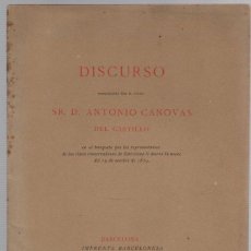 Libros antiguos: DISCURSO DE ANTONIO CANOVAS DEL CASTILLO EN EL BANQUETE DE LAS CLASES CONSERVADORAS DE BARCELONA. Lote 364377156