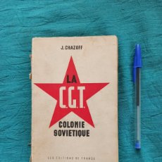 Libros antiguos: ANTIGUO LIBRO LA CGT COLONIE SOVIETIQUE. 1939. EN FRANCÉS, FRANCIA. SINDICATO.. Lote 365888011