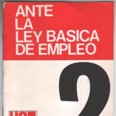Libros antiguos: UGT - ANTE LA LEY BASICA DE EMPLEO - 16 PAGINAS - AÑO 1980. Lote 170006540