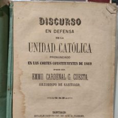 Libros antiguos: CARDENAL CUESTA. DISCURSO EN DEFENSA DE LA UNIDAD CATÓLICA. 1869