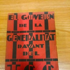 Libros antiguos: EL GOVERN DE LA GENERALITAT DAVANT DEL TGC-POLÍTICA-1935 BARCELONA-LA PUBLICITAT-RESUM DOCUMENTAL. Lote 378815039