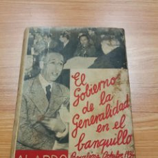 Libros antiguos: EL GOBIERNO DE LA GENERALIDAD EN EL BANQUILLO-ALARDO PRATS-1935 MADRID-POLÍTICA. Lote 378817919