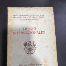 Libros antiguos: TEMAS INTERNACIONALES. JUAN VAZQUEZ DE MELLA. CASA SUBIRANA. BARCELONA, 1934. PAGS: 310