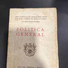 Libros antiguos: POLÍTICA GENERAL. TOMO I. JUAN VAZQUEZ DE MELLA. CASA SUBIRANA. BARCELONA, 1932. PAGS: 372