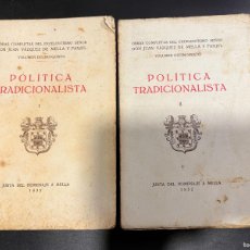 Libros antiguos: POLÍTICA TRADICIONALISTA. TOMO I Y II. JUAN VÁZQUEZ DE MELLA. CASA SUBIRANA. BARCELONA, 1932