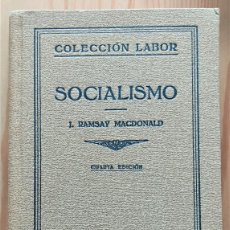 Libri antichi: SOCIALISMO - RAMSAY MACDONALD - COLECCIÓN LABOR 67 AÑO 1937 (GUERRA CIVIL)