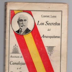 Libri antichi: LOS SECRETOS DEL ANARQUISMO. CONSTANT LEROY. ASESINATO DE CANALEJAS Y EL CASO FERRER. 1913