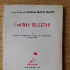Libros antiguos: RARO. POLITICA. PÁGINAS SELECTAS, RODOLFO ROSCKER Y OTROS, ED. TIERRA Y LIBERTAD, MEXICO, 1925