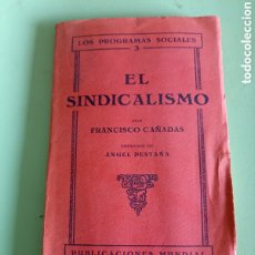 Libros antiguos: EL SINDICALISMO. FRANCISCO CAÑADA. BARCELONA 1931. Lote 394874119