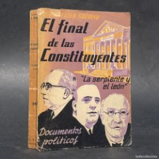 Libros antiguos: AÑO 1933 - EL FINAL DE LAS CONSTITUYENTES - REPUBLICA ESPAÑOLA - JOSE BALLESTER. Lote 396537019