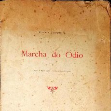 Libros antiguos: GUERRA JUNQUEIRO. (ABILIO MANUEL) - MARCHA DO ODIO.. Lote 401237189